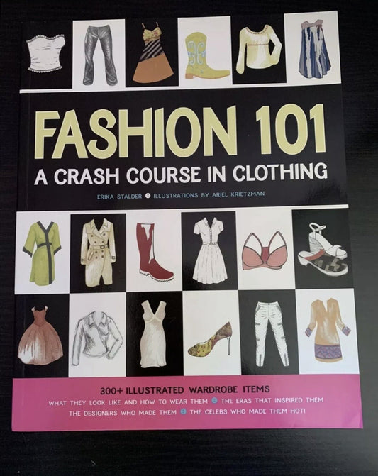 Fashion 101 A Crash Course In Clothing Book 
