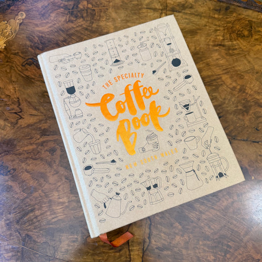 The Specialty Coffee Book NSW by Jonette George Hardcover Book 