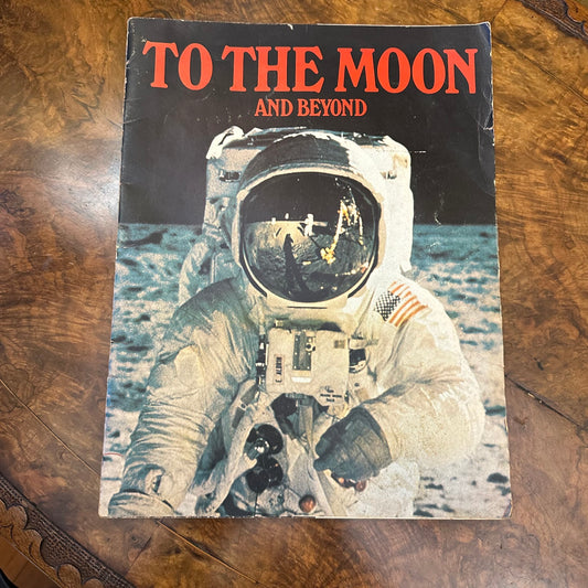 Vintage 1969 To The Moon & Beyond Magazine Book 